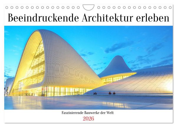 Produktbild: Beeindruckende Architektur erleben (Wandkalender 2026 DIN A4 quer), CALVENDO Monatskalender
