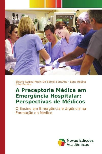 Produktbild: A Preceptoria M&eacute;dica em Emerg&ecirc;ncia Hospitalar: Perspectivas de M&eacute;dicos