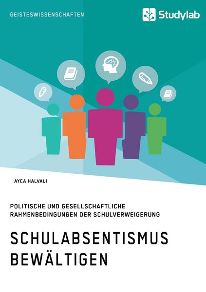 Produktbild: Schulabsentismus bew&auml;ltigen. Politische und gesellschaftliche Rahmenbedingungen der Schulverweigerung