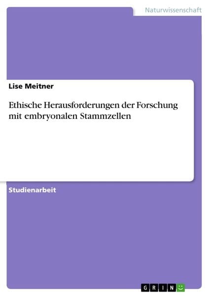 Produktbild: Ethische Herausforderungen der Forschung mit embryonalen Stammzellen