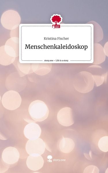 Produktbild: Menschenkaleidoskop. Life is a Story - story.one