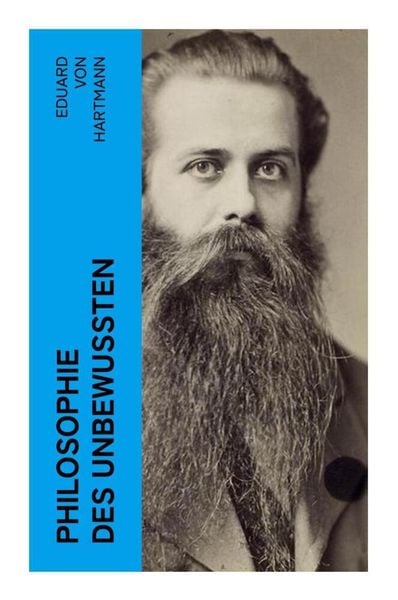 Philosophie des Unbewußten, Taschenbuch von Eduard Hartmann, E-artnow, 9788027360635