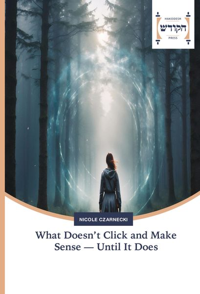 Produktbild: What Doesn't Click and Make Sense - Until It Does