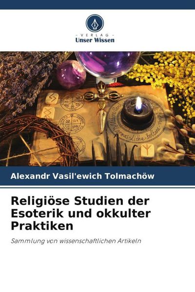 Produktbild: Religi&ouml;se Studien der Esoterik und okkulter Praktiken