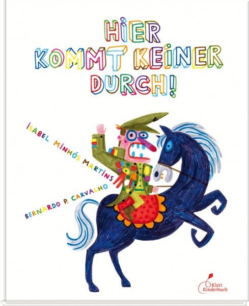 Hier kommt keiner durch!, Gebundene Ausgabe von Isabel Minhós Martins, Klett Kinderbuch, 978-3-95470-145-2