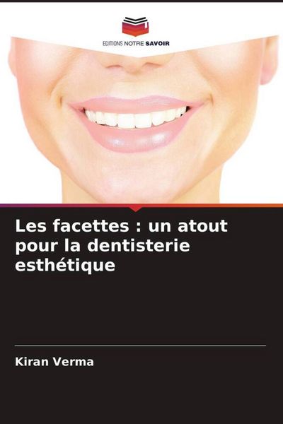 Produktbild: Les facettes : un atout pour la dentisterie esth&eacute;tique