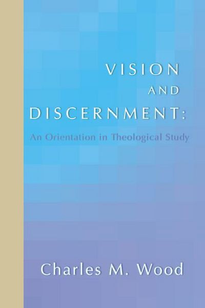 Produktbild: Vision and Discernment: An Orientation in Theological Study