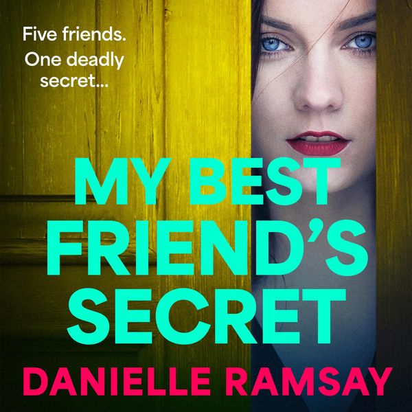 My Best Friend's Secret - Danielle Ramsay, Audio, 9781837510825