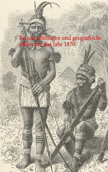 Produktbild: Reiseerz&auml;hlungen und geografische Bilder um das Jahr 1870