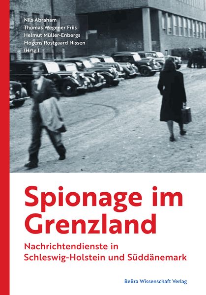 Spionage im Grenzland, Gebundene Ausgabe von , BeBra Wissenschaft, 9783954103461