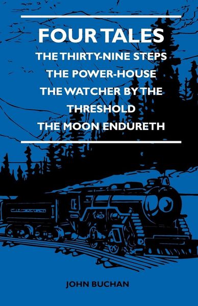 Produktbild: Four Tales - The Thirty-Nine Steps - The Power-House - The Watcher by the Threshold - The Moon Endureth