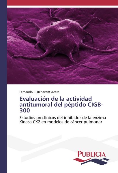Produktbild: Evaluaci&oacute;n de la actividad antitumoral del p&eacute;ptido CIGB-300