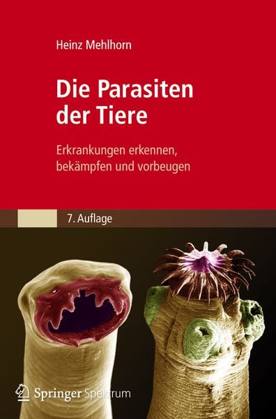 Die Parasiten der Tiere, Taschenbuch von Heinz Mehlhorn, Spektrum der Wissenschaft, 978-3-8274-2268-2
