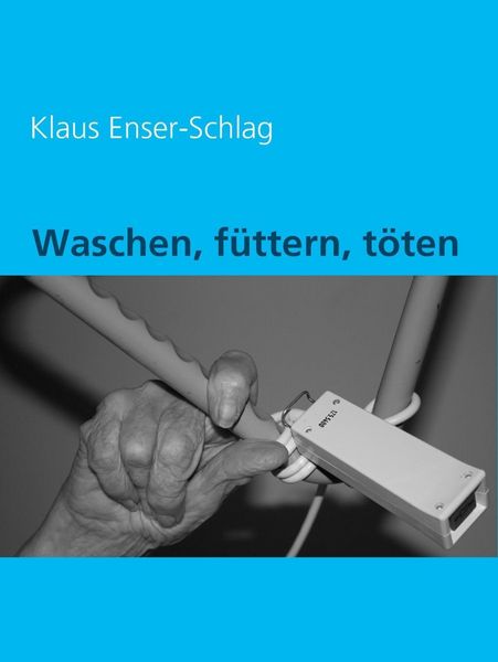 Produktbild: Waschen, f&uuml;ttern, t&ouml;ten