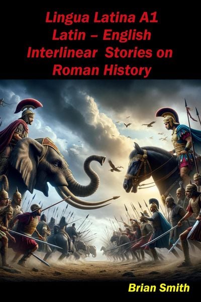 Produktbild: Lingua Latina Latin - English Interlinear Stories on Roman History (Latin Interlinear Easy Readers, #2)