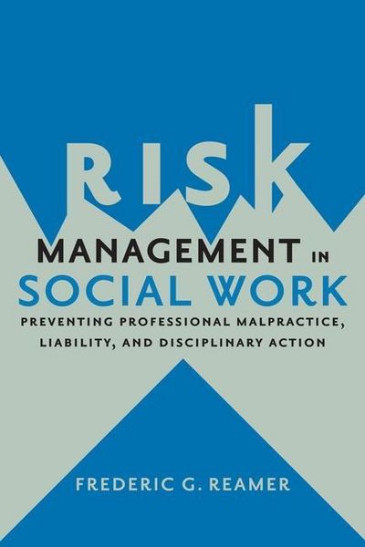 Produktbild: Reamer, F: Risk Management in Social Work - Preventing Profe
