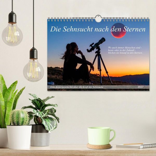 Produktbild: Die Sehnsucht nach den Sternen (Wandkalender 2027 DIN A4 quer), CALVENDO Monatskalender