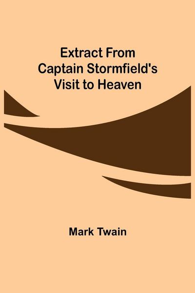 Produktbild: Extract from Captain Stormfield's Visit to Heaven