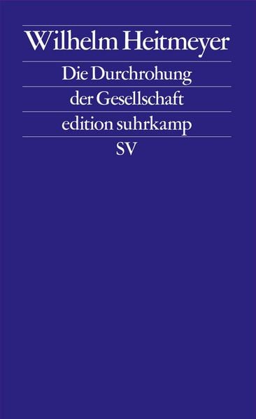 Produktbild: Die Durchrohung der Gesellschaft - Signaturen der Bedrohung III (Signaturen der Bedrohung 3)