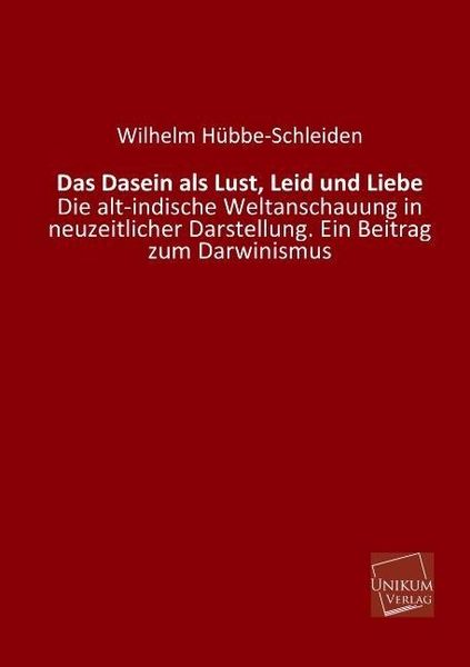 Produktbild: H&uuml;bbe-Schleiden, W: Dasein als Lust, Leid und Liebe