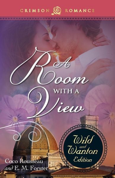 Produktbild: A Room with a View: The Wild and Wanton Edition