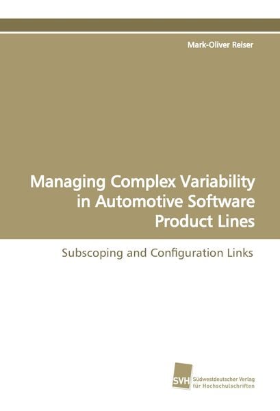 Managing Complex Variability in Automotive Software Product Lines