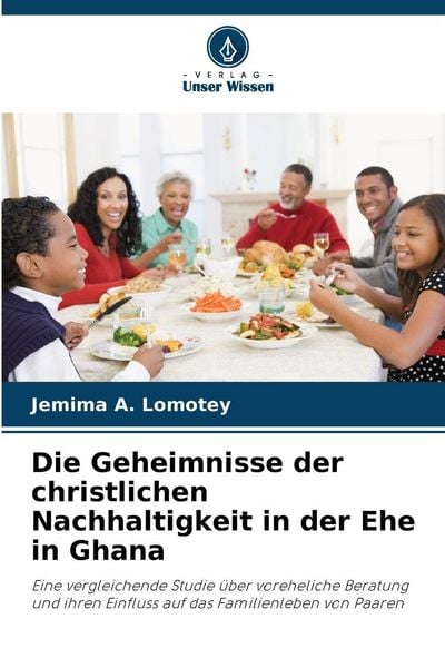 Produktbild: Die Geheimnisse der christlichen Nachhaltigkeit in der Ehe in Ghana