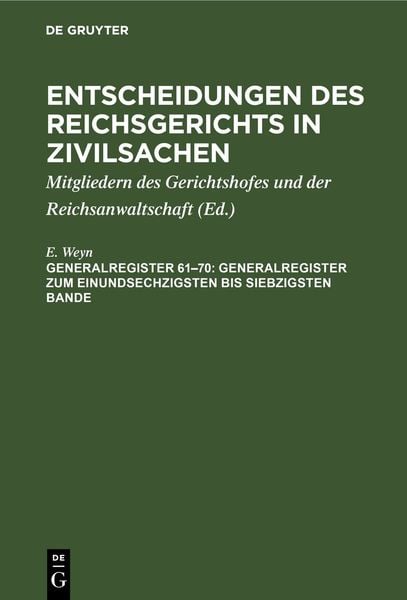 Produktbild: Entscheidungen des Reichsgerichts in Zivilsachen / Generalregister zum einundsechzigsten bis siebzigsten Bande