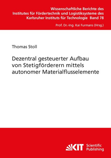 Produktbild: Dezentral gesteuerter Aufbau von Stetigf&ouml;rderern mittels autonomer Materialflusselemente