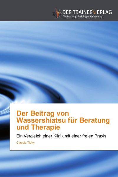 Produktbild: Der Beitrag von Wassershiatsu f&uuml;r Beratung und Therapie