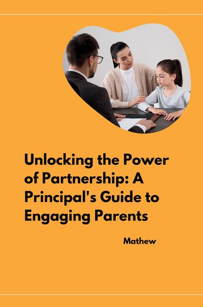 Produktbild: Unlocking the Power of Partnership: A Principal's Guide to Engaging Parents
