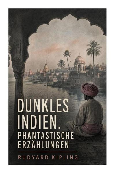 Produktbild: Dunkles Indien. Phantastische Erz&auml;hlungen
