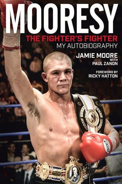 Produktbild: Mooresy: The Fighter's Fighter: My Autobiography