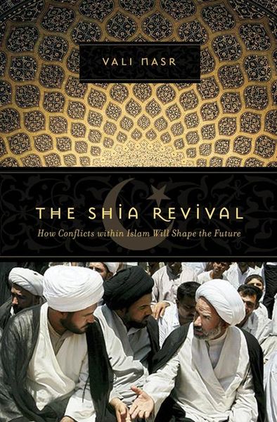 Produktbild: The Shia Revival: How Conflicts within Islam Will Shape the Future