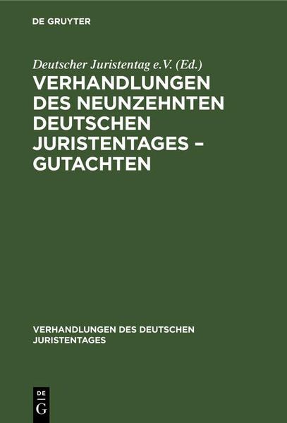 Produktbild: Verhandlungen des Neunzehnten Deutschen Juristentages - Gutachten