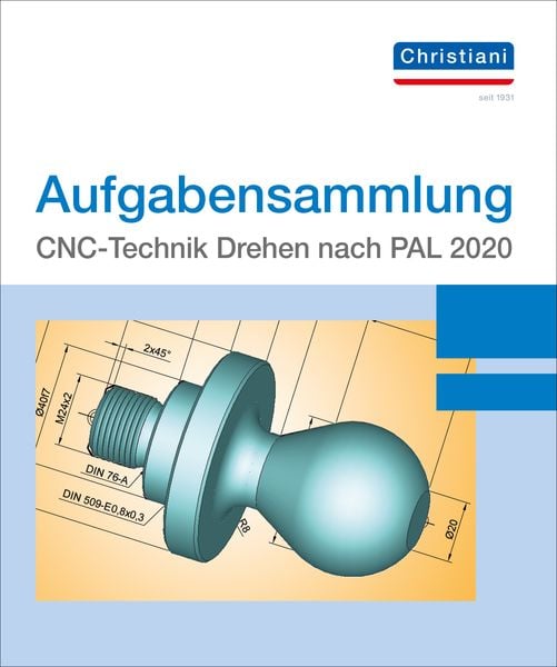 Produktbild: Aufgabensammlung CNC-Technik Drehen nach PAL 2020