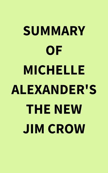 Produktbild: Summary of Michelle Alexander's The New Jim Crow