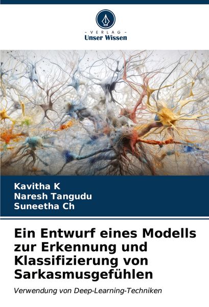 Produktbild: Ein Entwurf eines Modells zur Erkennung und Klassifizierung von Sarkasmusgef&uuml;hlen