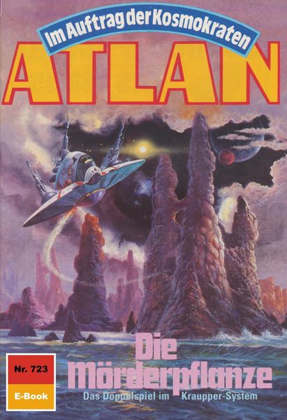 Produktbild: Atlan 723: Die M&ouml;rderpflanze