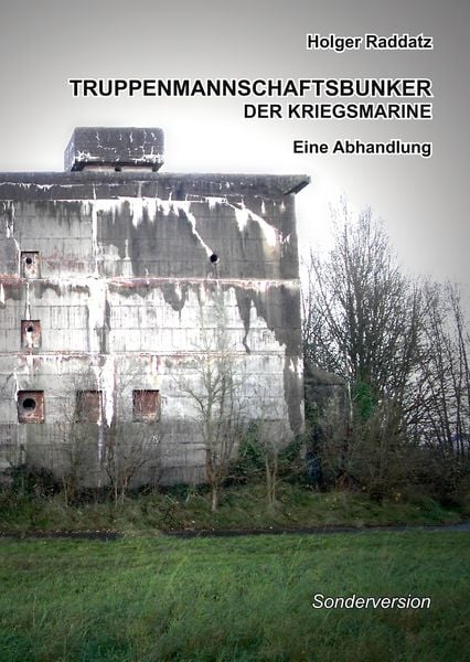 Produktbild: Truppenmannschaftsbunker der Kriegsmarine