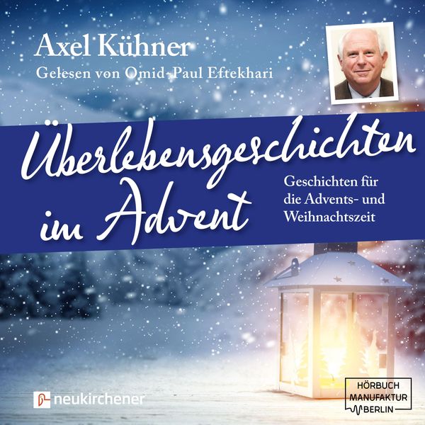 Überlebensgeschichten im Advent - Axel Kühner, Audio, 4251625936014