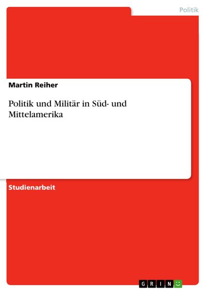Produktbild: Politik und Milit&auml;r in S&uuml;d- und Mittelamerika