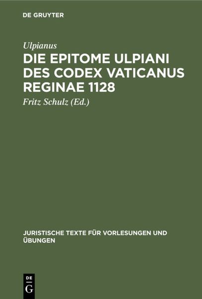 Produktbild: Die Epitome Ulpiani des Codex Vaticanus Reginae 1128