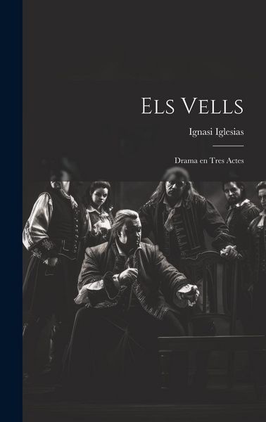 Produktbild: Els vells; drama en tres actes