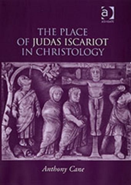 Produktbild: Cane, A: Place of Judas Iscariot in Christology