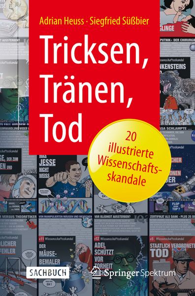 Produktbild: Tricksen, Tr&auml;nen, Tod &ndash; 20 illustrierte Wissenschaftsskandale