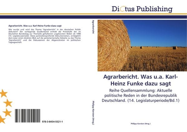 Agrarbericht. Was u.a. Karl-Heinz Funke dazu sagt, Taschenbuch von , Dictus Publishing, 9783845455211