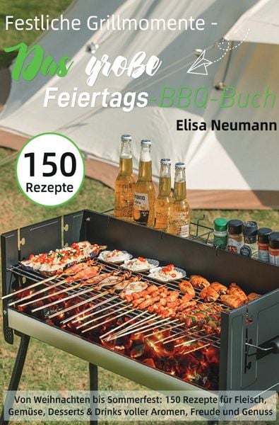 Produktbild: Festliche Grillmomente - Das gro&szlig;e Feiertags-BBQ-Buch