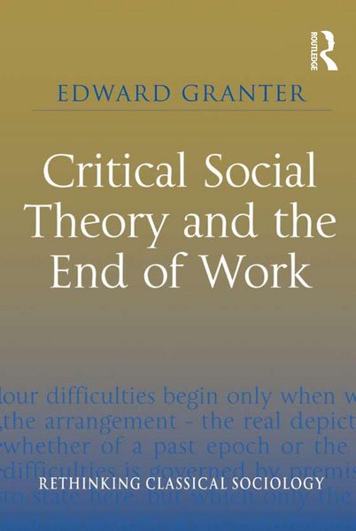 Produktbild: Critical Social Theory and the End of Work