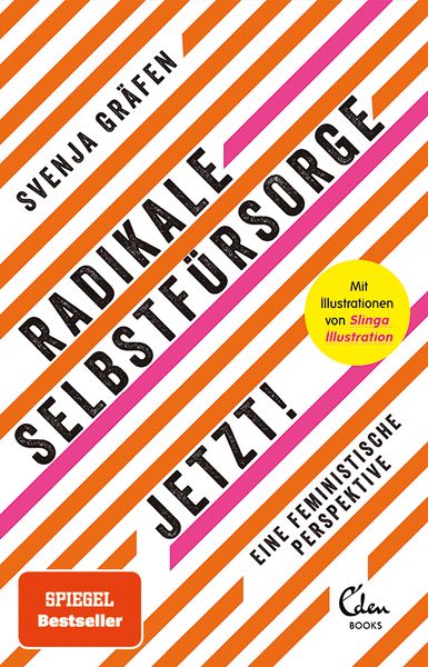 Radikale Selbstfürsorge. Jetzt!, Taschenbuch von Svenja Gräfen, Eden Books - ein Verlag der Edel Verlagsgruppe